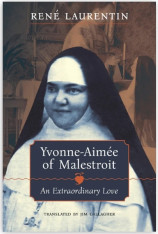 Yvonne-Aimée of Malestroit: An Extraordinary Love - Hardcover